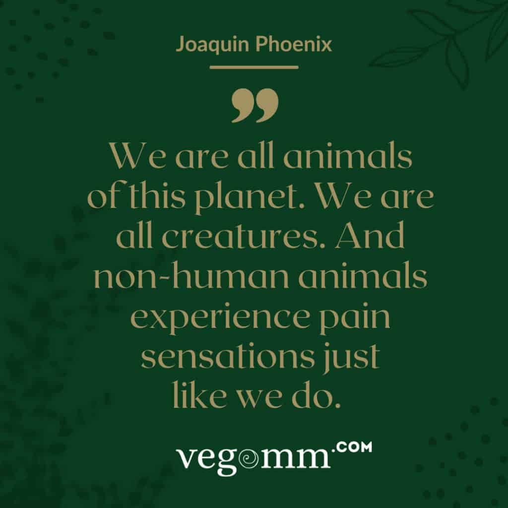 vegan quote - Joaquin Phoenix